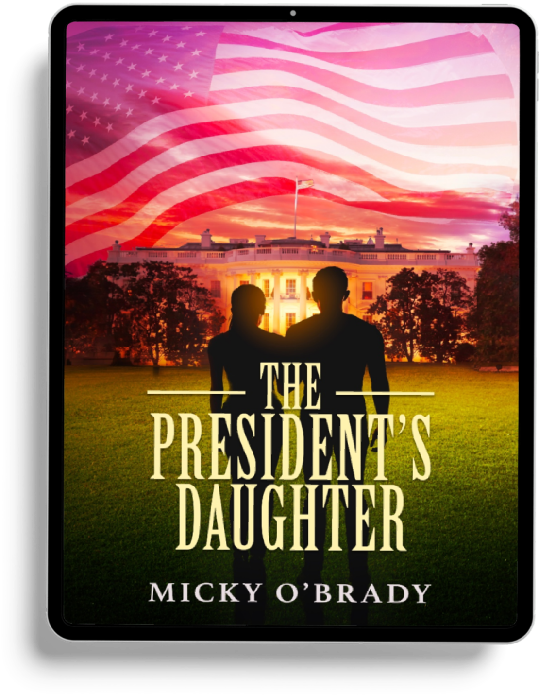 The President's Daughter by Micky O'Brady Kindle ebook mockup